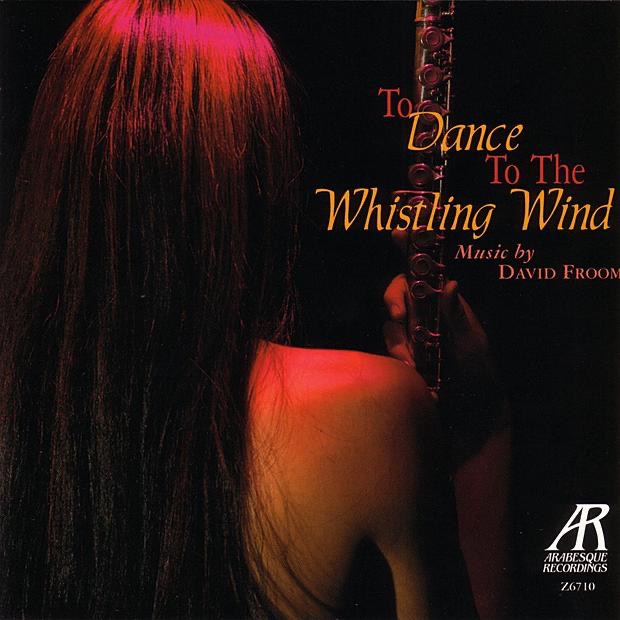 Обложка альбома «Froom: To Dance to the Whistling Wind» — Eliza Garth, Jayn Rosenfeld, The New York Music Ensemble & The Twentieth Century Consort