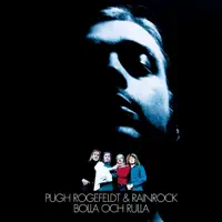 Bolla Och Rulla — Pugh Rogefeldt