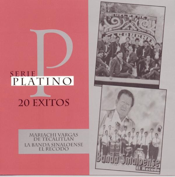Serie Platino: Maríachi Vargas de Tecalitlán & Banda Sinaloense el Recodo de Cruz Lizárraga