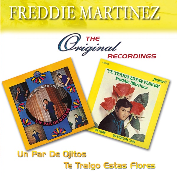 The Original Recordings: Un Par de Ojitos / Te Traigo Estas Flores