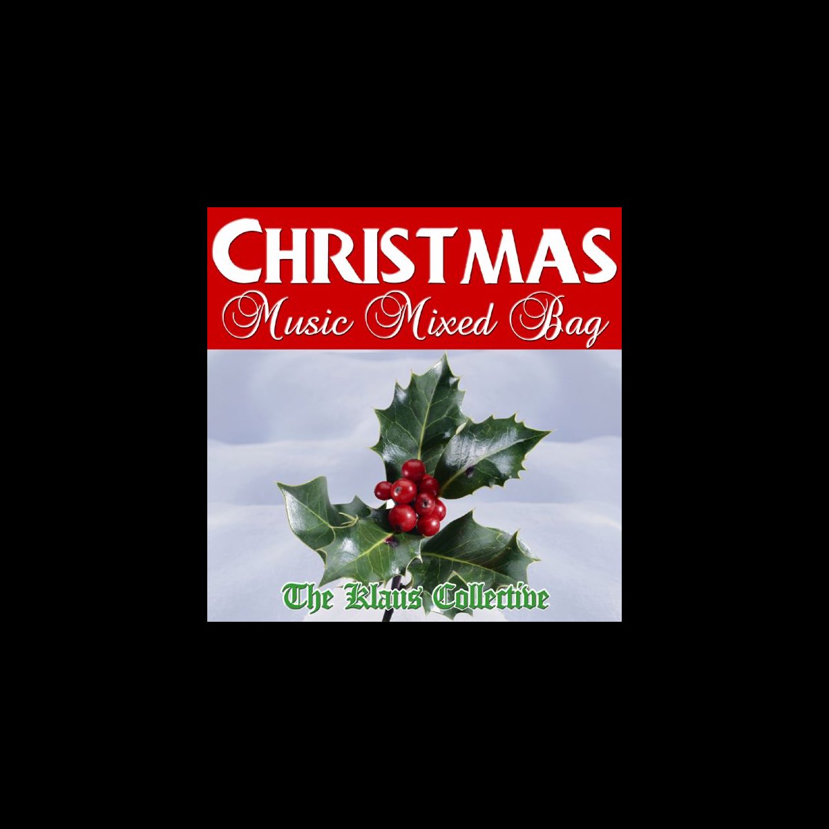 ‎Christmas Music Mixed Bag Album by The Klaus Collective Apple Music