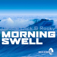 Morning Swell - Single - Rocky & Double Click