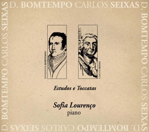 Estudos e Toccatas - Domingos Bomtempo  Carlos Seixas (Sofia Lourenco - Piano)