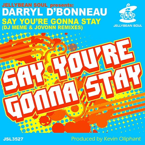 Say You're Gonna Stay (DJ Meme & Jovonn Remixes) - EP