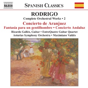 Rodrigo: Concierto De Aranjuez - Concierto Andaluz (Complete Orchestral Works, Vol. 2)