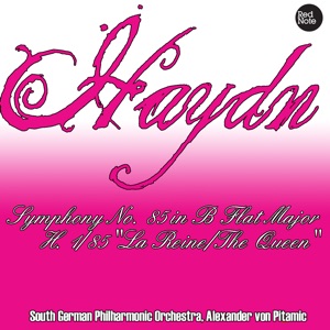 Haydn: Symphony No. 85 in B Flat Major H. 1/85 "La Reine/The Queen"