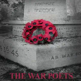 The War Poets (Unabridged)