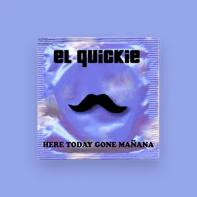 Listen to El Quickie, watch music videos, read bio, see tour dates & more!