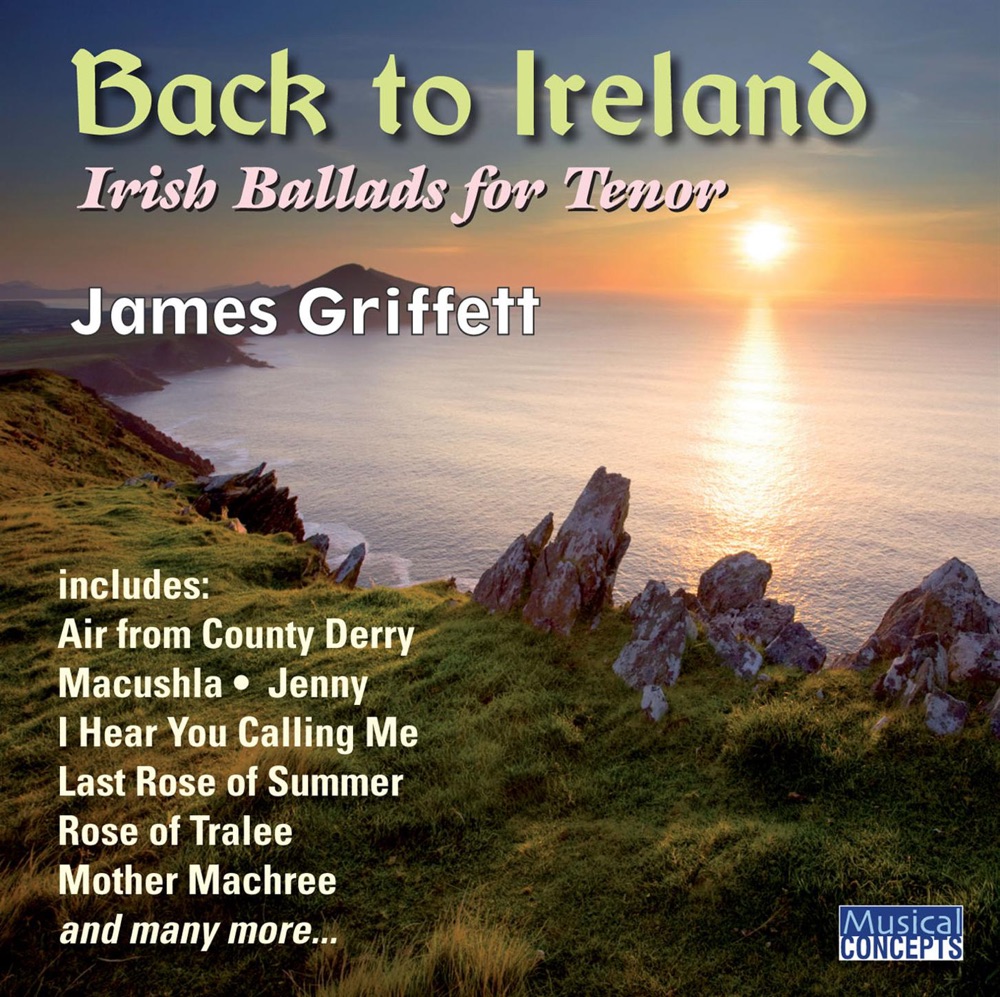 Обложка альбома «Back to Ireland - Irish Songs & Ballads for Tenor» — James Griffett