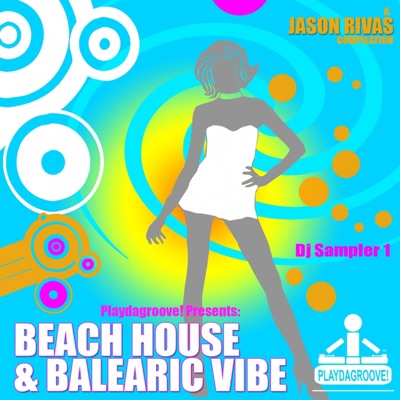 Beach House & Balearic Vibe (Dj Sampler 1)