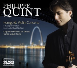 Korngold: Violin Concerto, Schauspiel Overture & Much Ado About Nothing Suite