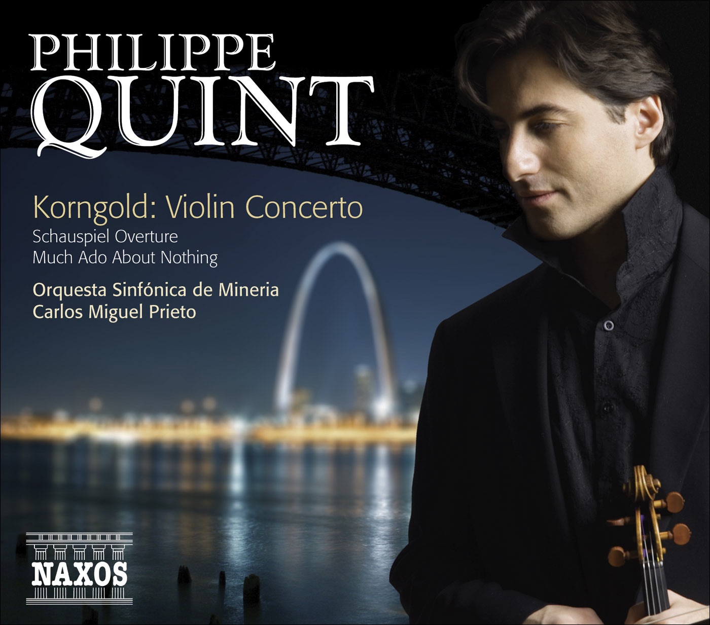 Korngold: Violin Concerto, Schauspiel Overture & Much Ado About Nothing Suite by Philippe Quint, Carlos Miguel Prieto & Mineria Symphony Orchestra album cover