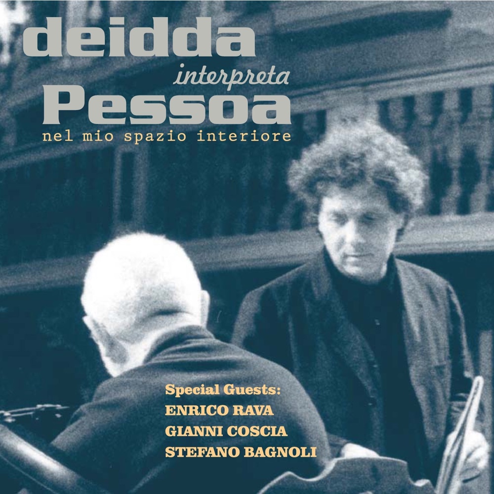 Обложка альбома «Deidda interpreta Pessoa nel mio spazio interiore (feat. Enrico Rava, Gianni Coscia & Stefano Bagnoli)» — Mariano Deidda