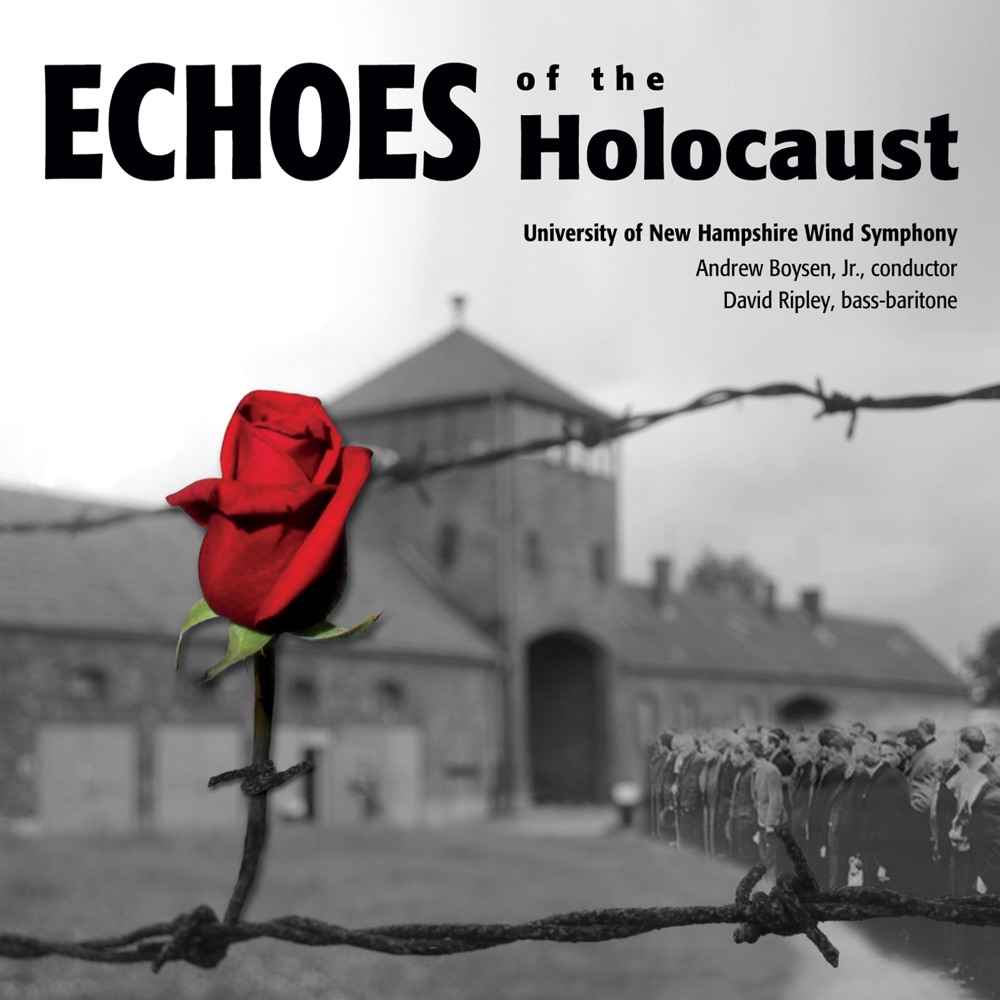 Обложка альбома «Echoes of the Holocaust» — Andrew Boysen, Jr., University of New Hampshire Wind Symphony & David Ripley