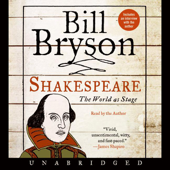 Shakespeare: the World As Stage (Unabridged) [Unabridged Nonfiction] - Bill Bryson Cover Art