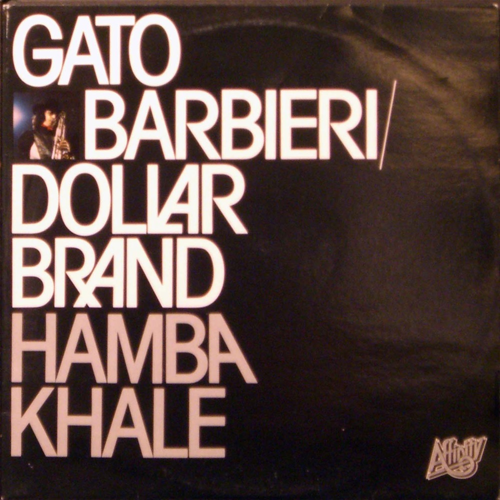 Обложка альбома «Hamba Khale» — Gato Barbieri & Dollar Brand