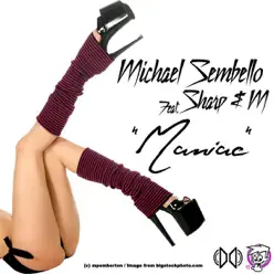 Maniac (feat. Sharp & M) - Michael Sembello