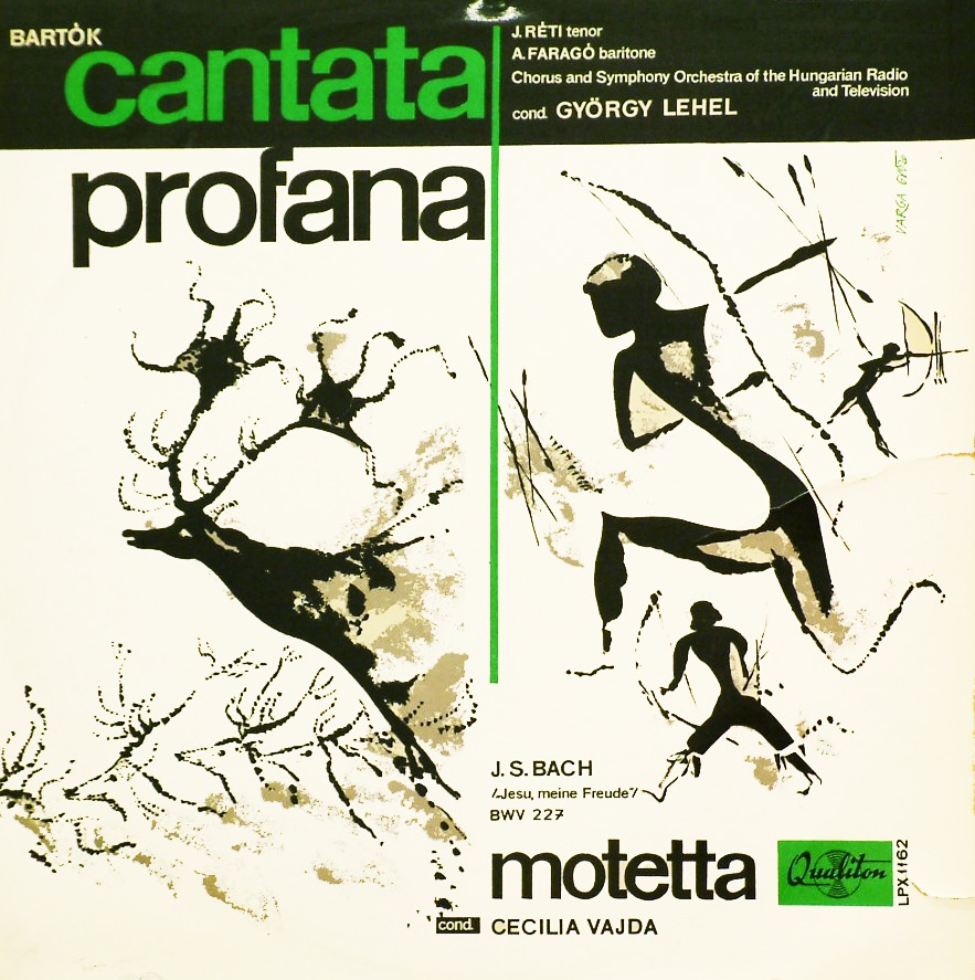 Обложка альбома «B. Bartók: A kilenc csodaszarvas, Cantata profana, J. S. Bach: Jesu meine Freude» — József Réti, András Faragó, A Magyar Rádió és Televízió Énekkara, A Magyar Rádió és Televízió Szinfonikus Zenekara, György Lehel & Cecília Vajda