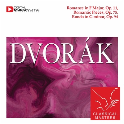 Dvorak: Romance In F Major, Romantic Pieces & Rondo In G Minor, Op. 94