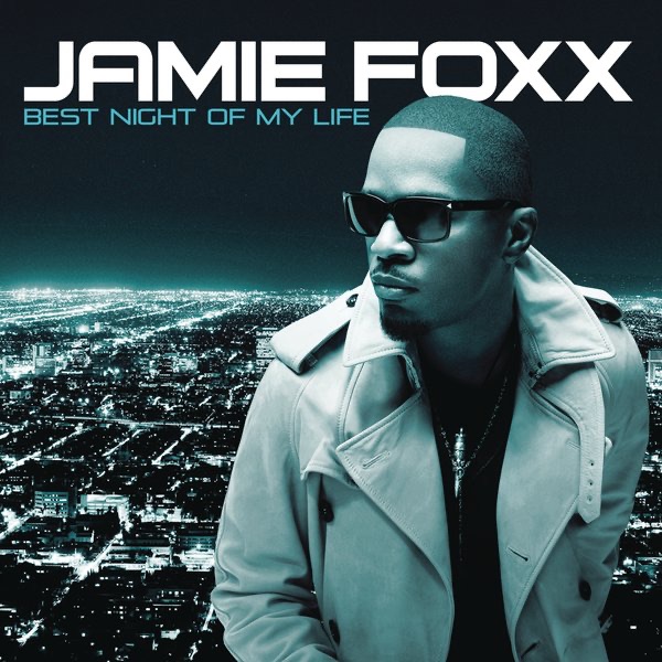 Best Night of My Life - Jamie Foxx