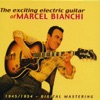 The Exciting Electric Guitar of Marcel Bianchi (1945-1954) [Remastered]