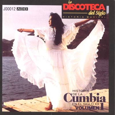 Historia de la Cumbia en el Siglo XX, Vol. 1