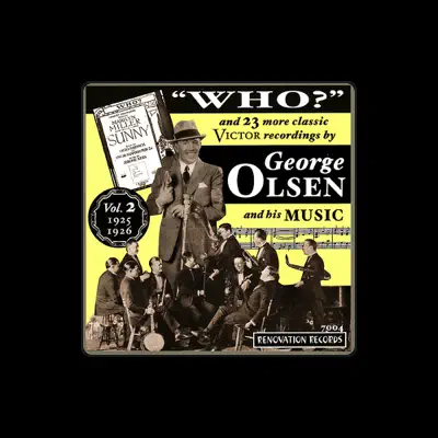 Listen to George Olsen and His Music, watch music videos, read bio, see tour dates & more!