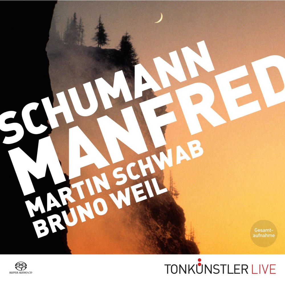 Обложка альбома «Robert Schumann - Manfred Op. 115 SACD» — Tonkünstler-Orchester, Wiener Singverein, Florian Boesch, Bruno Weil, Sigrid Plundrich, Michelle Breedt, Johannes Chum & Martin Schwab