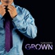 Grown