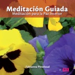 Meditación Guiada - Meditación Para La Paz Interior