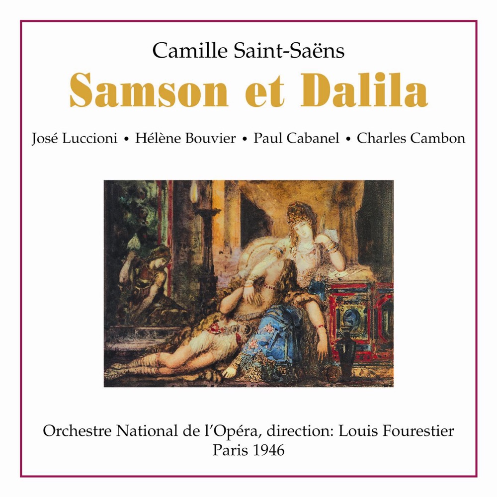Обложка альбома «Paperback Opera: Samson Et Dalila GA 1946» — José Luccioni, Helene Bouvier, Paul Cabanel, Charles Cambon, Henri Medus, Paris Opera Orchestra & Louis Fourestier