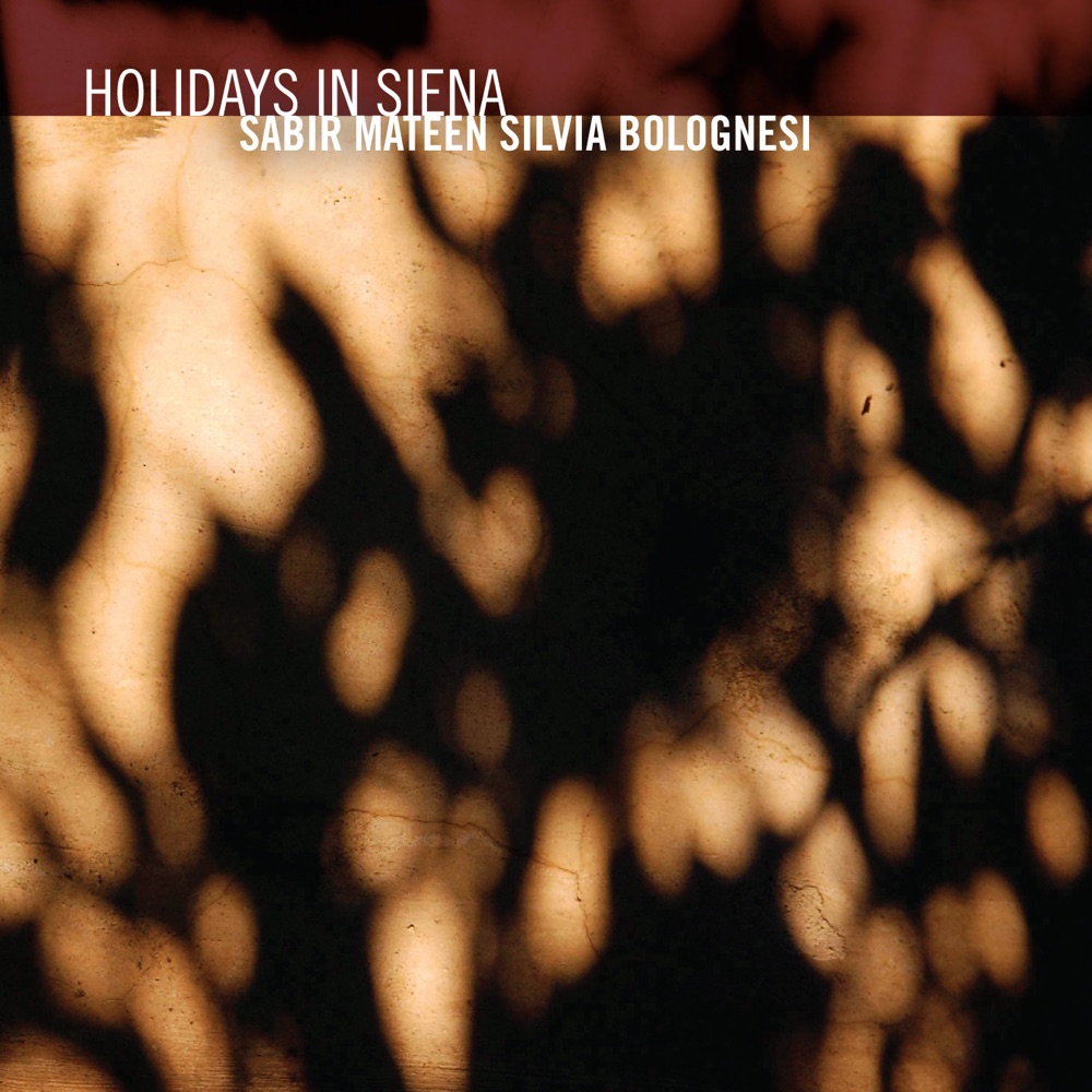 Обложка альбома «Holidays In Siena» — Sabir Mateen & Silvia Bolognesi