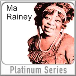 Ma Rainey: Platinum Series - Ma Rainey