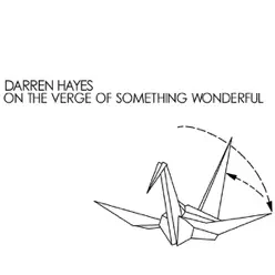 On the Verge of Something Wonderful - Darren Hayes