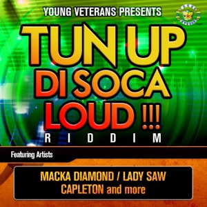 Tun Up Loud Loud Loder !!! (Soca Remix)