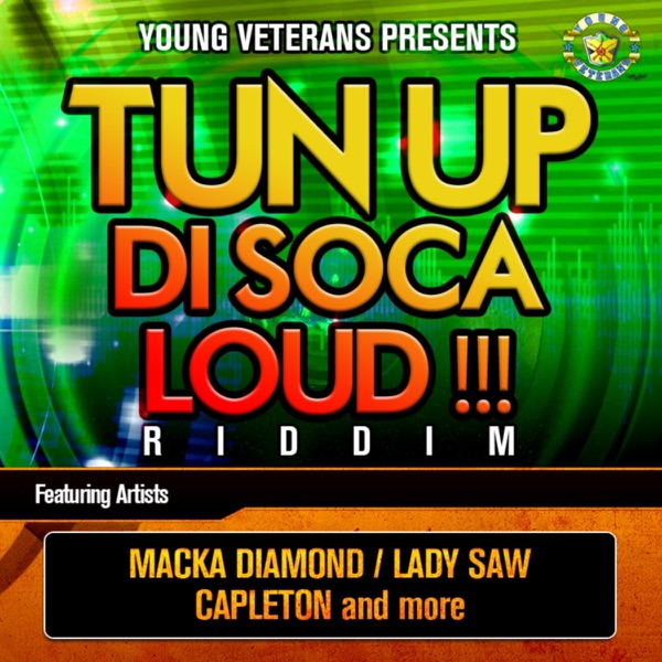 Tun Up Di Soca Loud !!! - Riddim