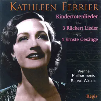 Mahler: Kindertotenlieder and Drei Rückert Liederen - Brahms: Four Serious Songs and Other Works by Kathleen Ferrier, Vienna Philharmonic & Bruno Walter album reviews, ratings, credits