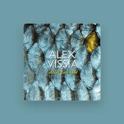 Listen to Alex Vissia, watch music videos, read bio, see tour dates & more!