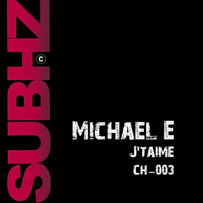 Listen to J'taime - Single by Michael E