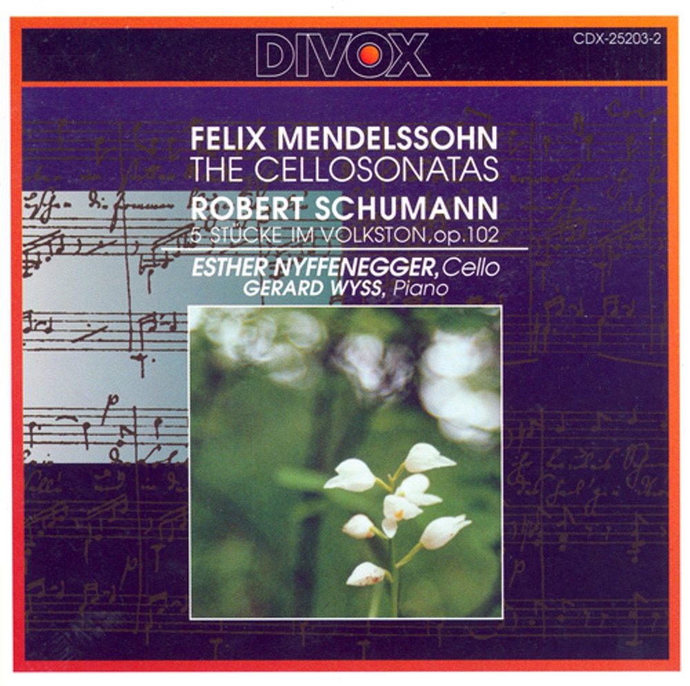 Обложка альбома «Mendelssohn: Cello Sonatas Nos. 1, 2 - Schumann, R.: 5 Pieces in Folk Style» — Esther Nyffenegger