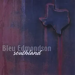 Southland - Bleu Edmondson