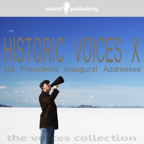 Historic Voices X: The US Presidents Inaugural Addresses cover
