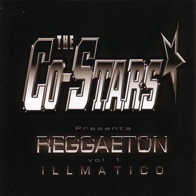 The Co-Stars Presenta Reggaeton, Vol.1 (Illmatico)