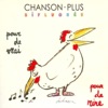 Chanson Plus Bifluorée Chaque jour de plus Pour de vrai, pour de rire