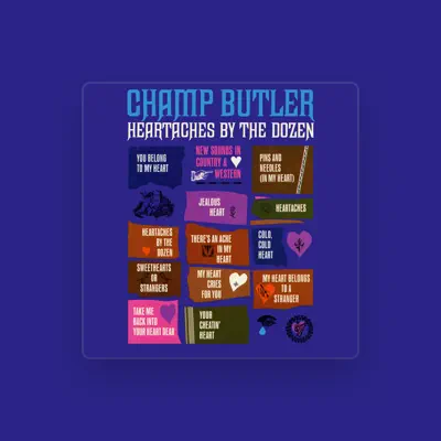 Listen to Champ Butler, watch music videos, read bio, see tour dates & more!