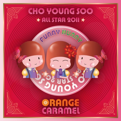 Cho Young Soo All Star - Orange Caramel - Single
