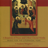 A Requiem of Peace and Other Choral Works : Music for the Liturgical Year - Andrew Wright & The Brentwood Cathedral Consort
