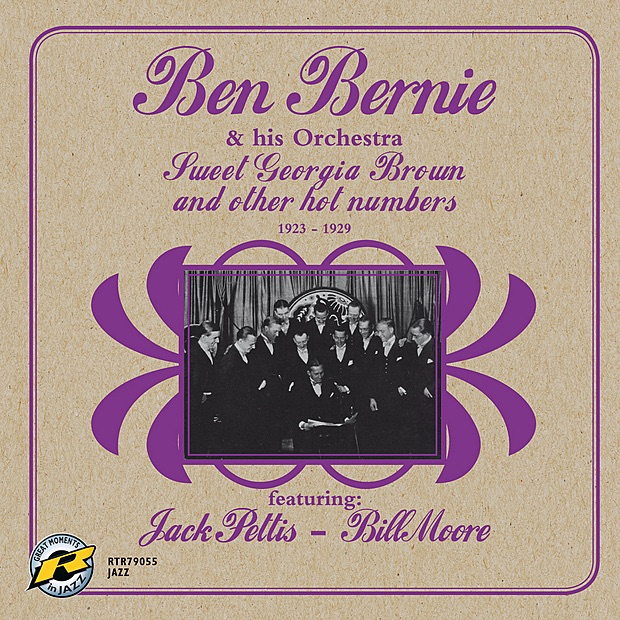Обложка альбома «Sweet Georgia Brown and Other Hot Numbers (feat. Jack Pettis & Bill Moore)» — Ben Bernie and His Orchestra
