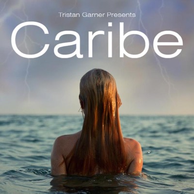 Song - Caribe (Extended Mix) - Tristan Garner