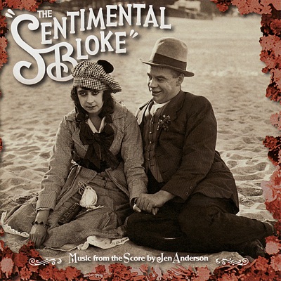 The Sentimental Bloke (Music from the Score By Jen Anderson)
